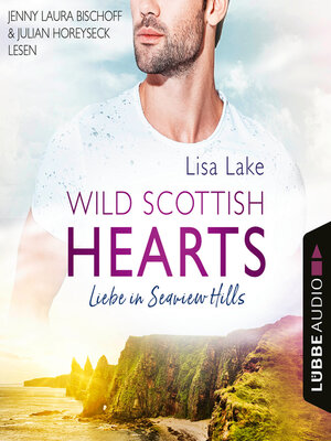 cover image of Liebe in Seaview Hills--Wild Scottish Hearts, Teil 1